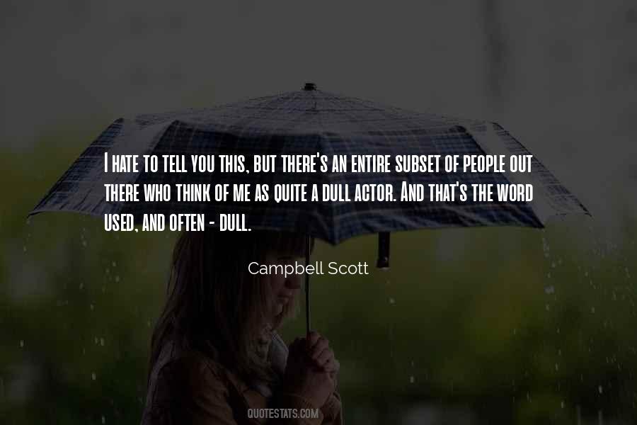 Campbell Scott Quotes #1061331