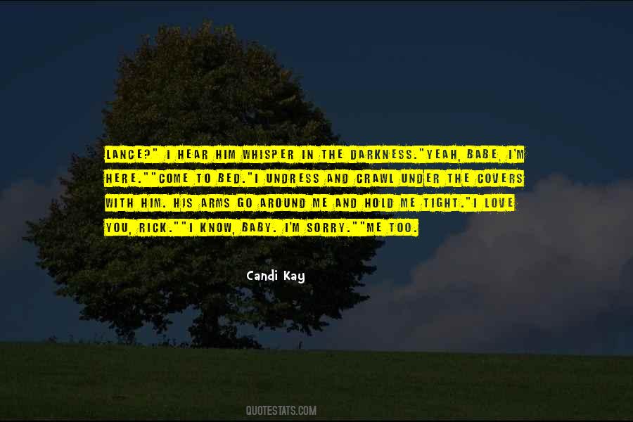 Candi Kay Quotes #1381251
