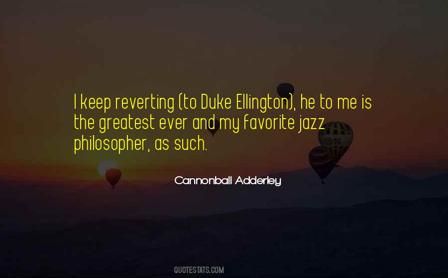 Cannonball Adderley Quotes #1449902