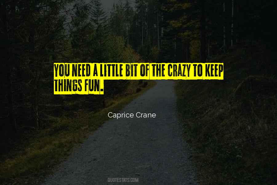 Caprice Crane Quotes #113208