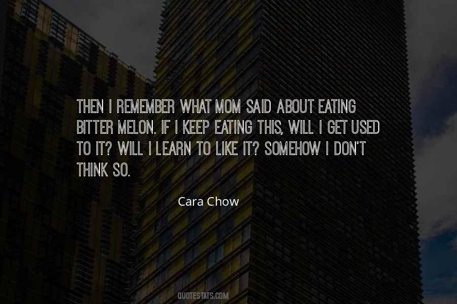 Cara Chow Quotes #1181972