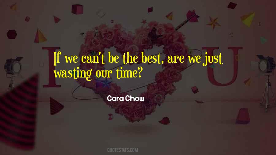 Cara Chow Quotes #1376511