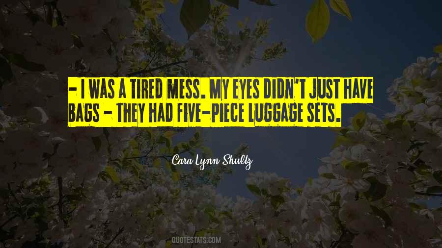 Cara Lynn Shultz Quotes #637768