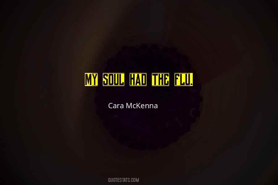 Cara McKenna Quotes #1293468