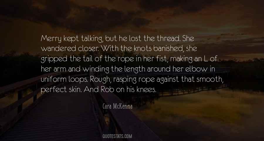 Cara McKenna Quotes #1759587