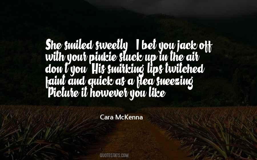 Cara McKenna Quotes #995695