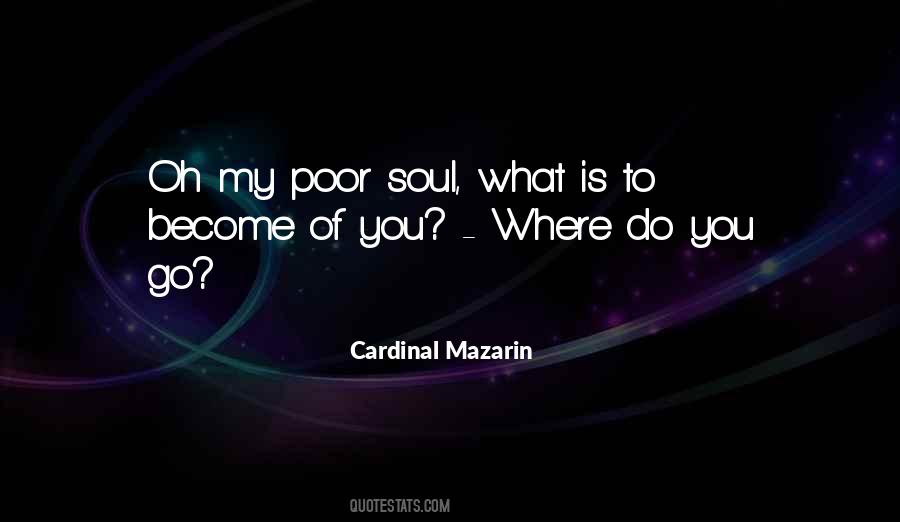 Cardinal Mazarin Quotes #1249438