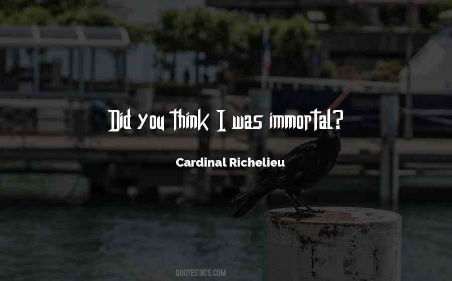 Cardinal Richelieu Quotes #1848487