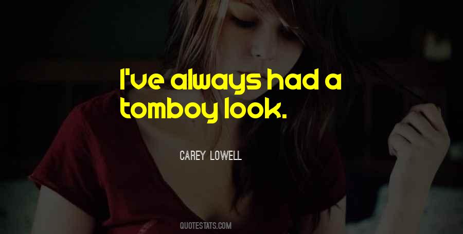 Carey Lowell Quotes #1577877