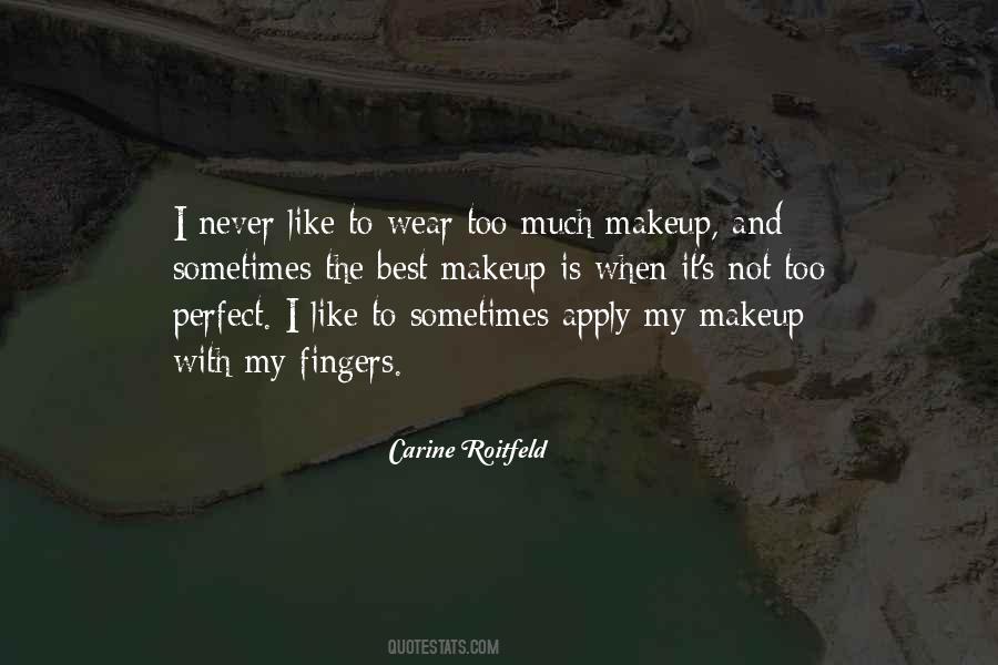 Carine Roitfeld Quotes #663611