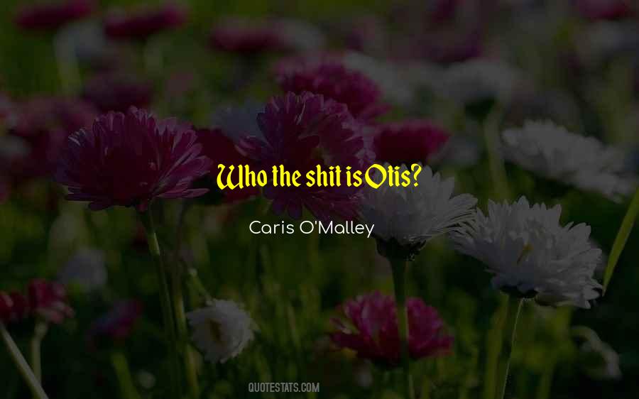 Caris O'Malley Quotes #1624816