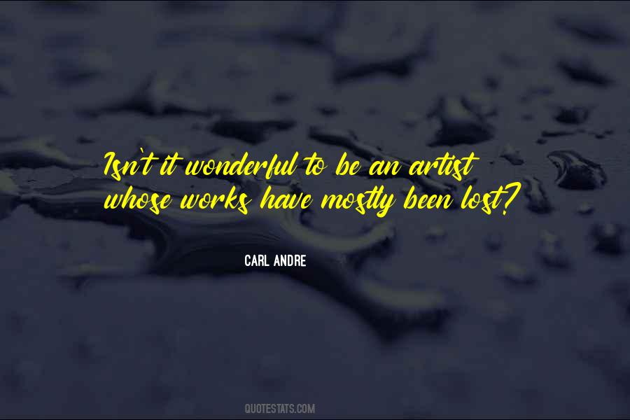 Carl Andre Quotes #1315591
