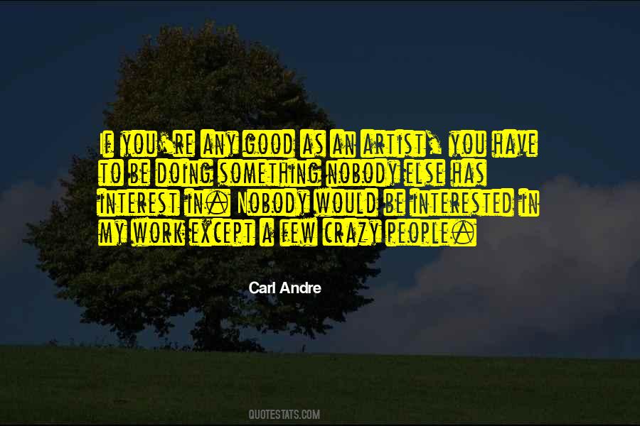 Carl Andre Quotes #241307