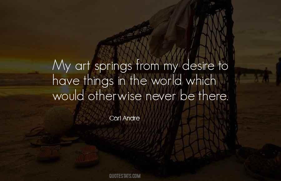 Carl Andre Quotes #434280