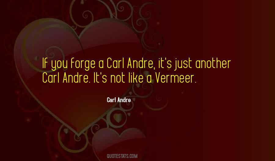 Carl Andre Quotes #618483