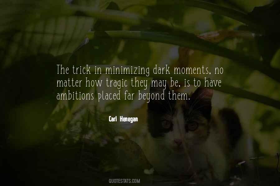 Carl Henegan Quotes #1073311