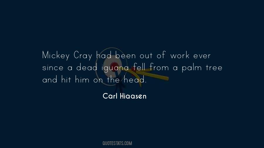 Carl Hiaasen Quotes #1865158