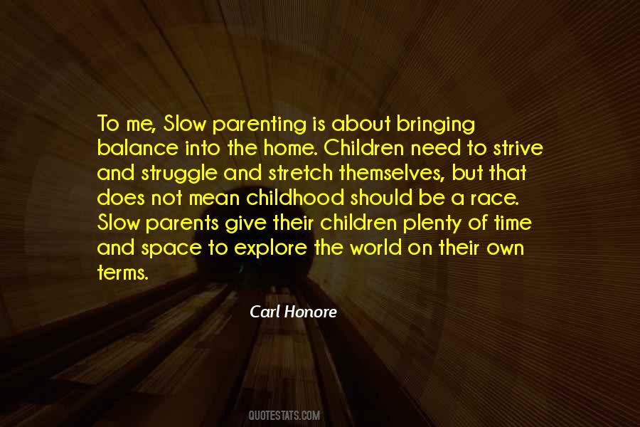 Carl Honore Quotes #1075987