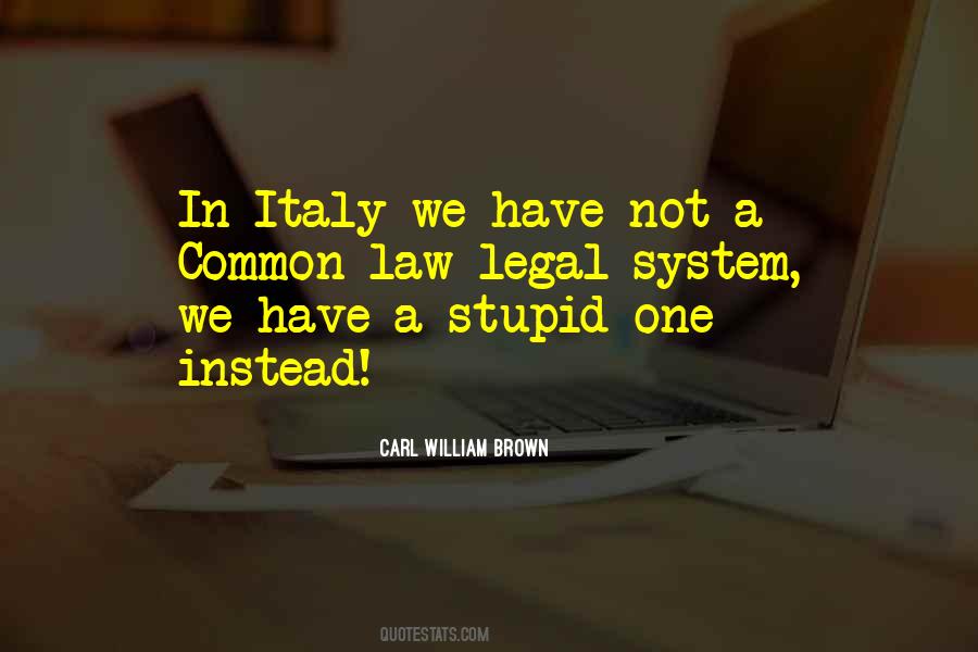 Carl William Brown Quotes #1713276