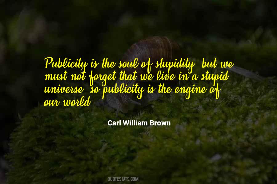 Carl William Brown Quotes #944018