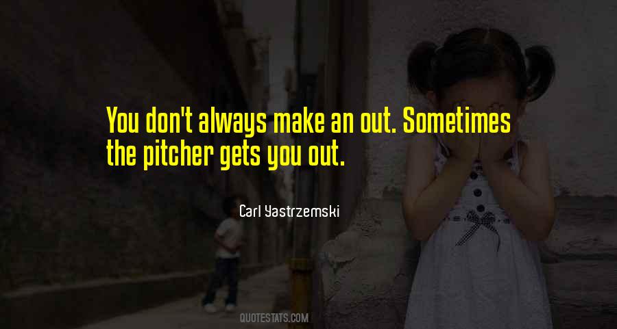 Carl Yastrzemski Quotes #1586965 Carl Yastrzemski Quotes #1586965