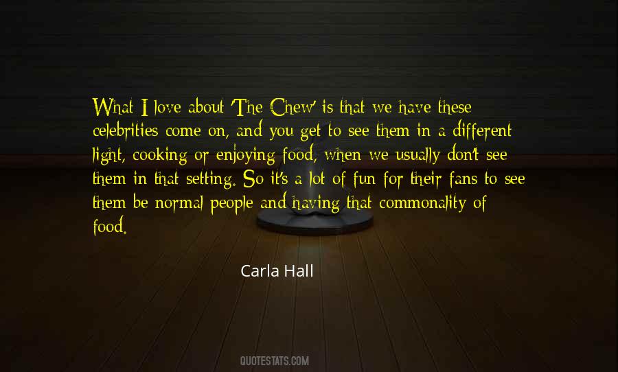 Carla Hall Quotes #332917