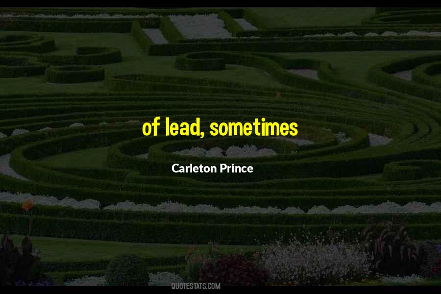 Carleton Prince Quotes #1328580