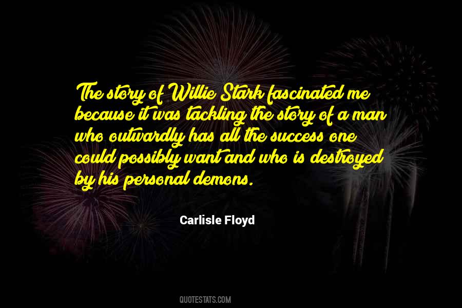 Carlisle Floyd Quotes #484598