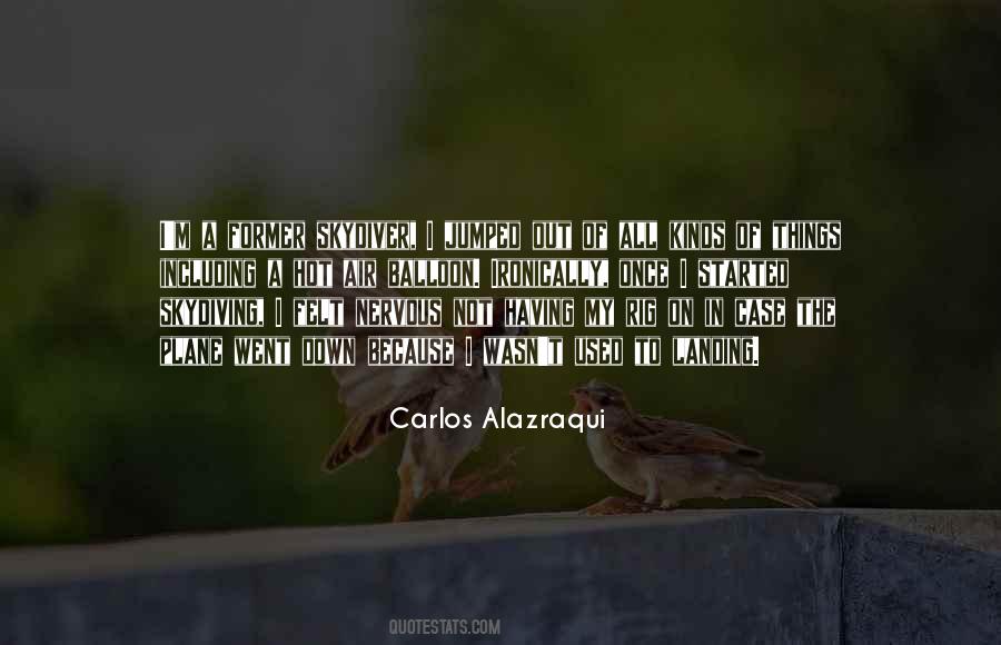 Carlos Alazraqui Quotes #414532