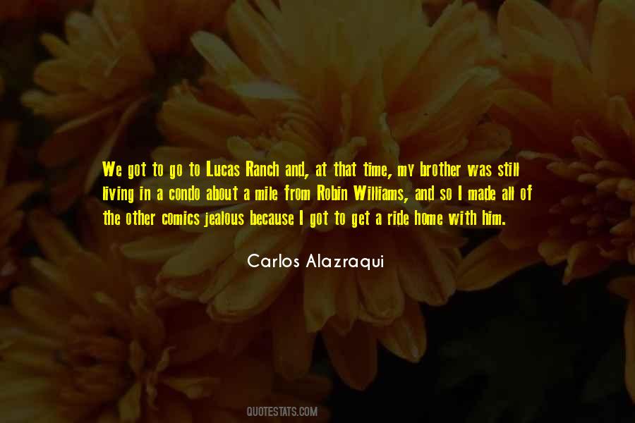 Carlos Alazraqui Quotes #80397