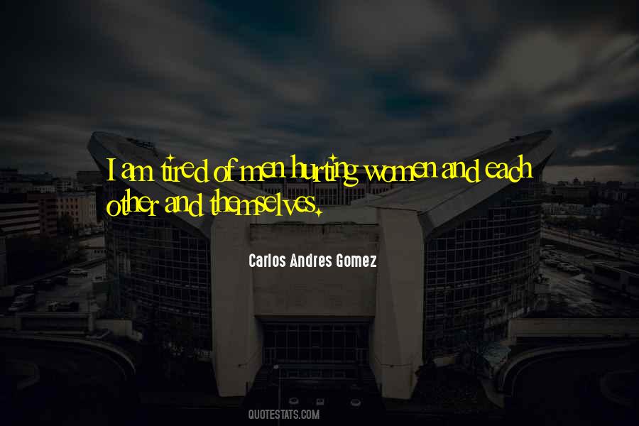 Carlos Andres Gomez Quotes #1524443