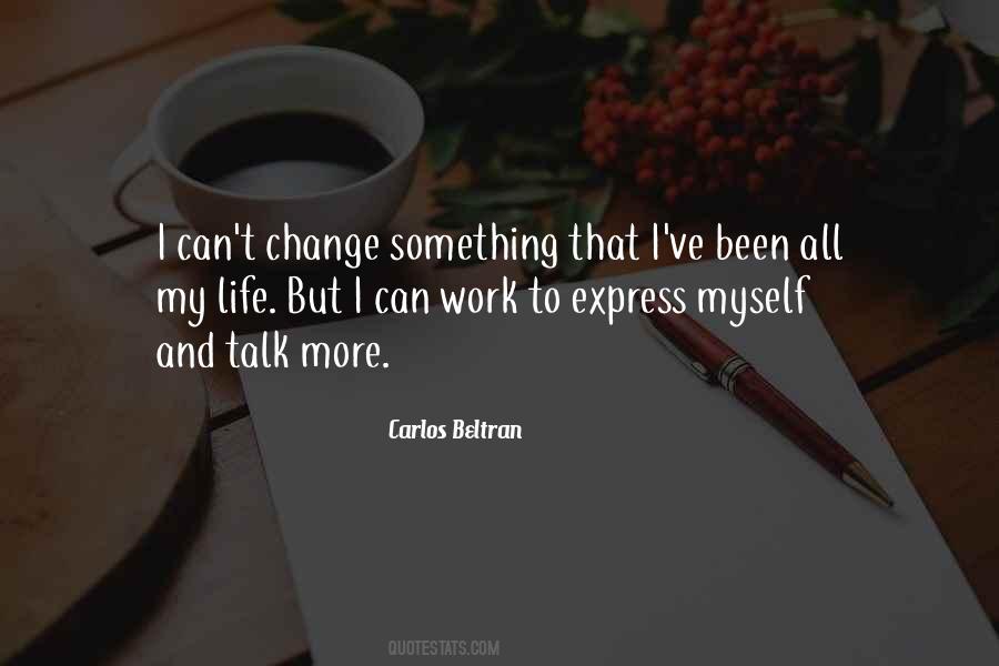 Carlos Beltran Quotes #1234955
