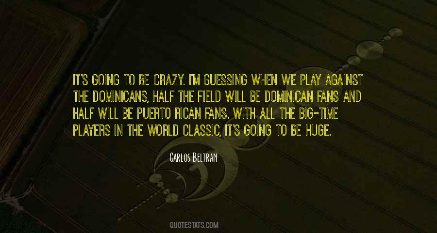 Carlos Beltran Quotes #133726