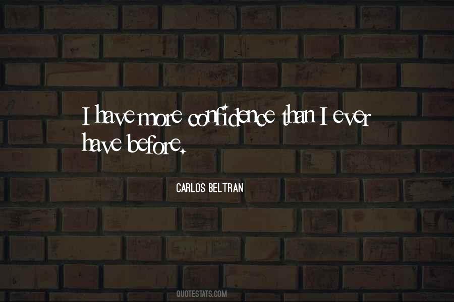 Carlos Beltran Quotes #559307
