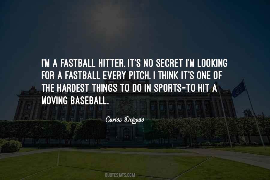 Carlos Delgado Quotes #230282