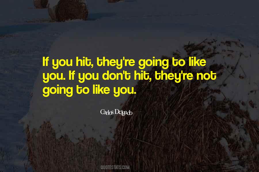 Carlos Delgado Quotes #769995