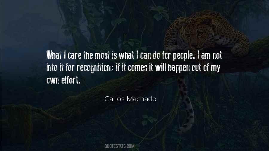 Carlos Machado Quotes #1256803