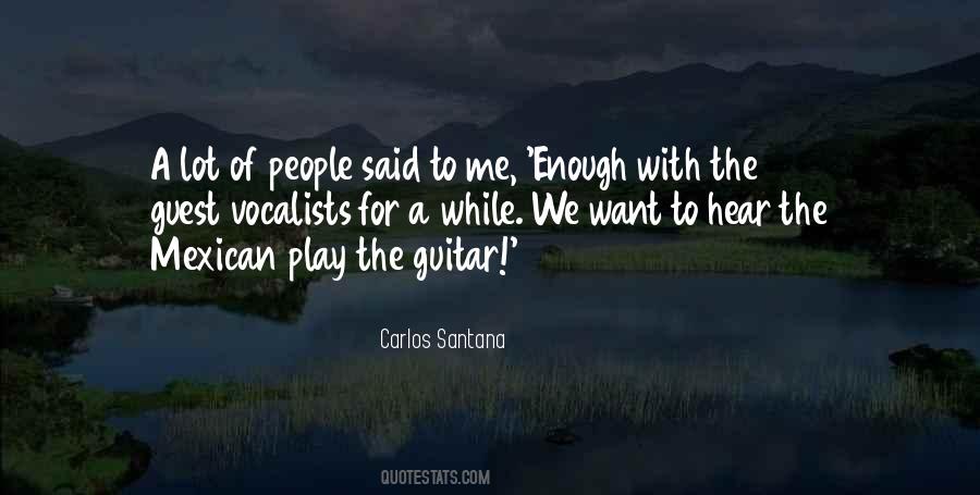 Carlos Santana Quotes #1694413