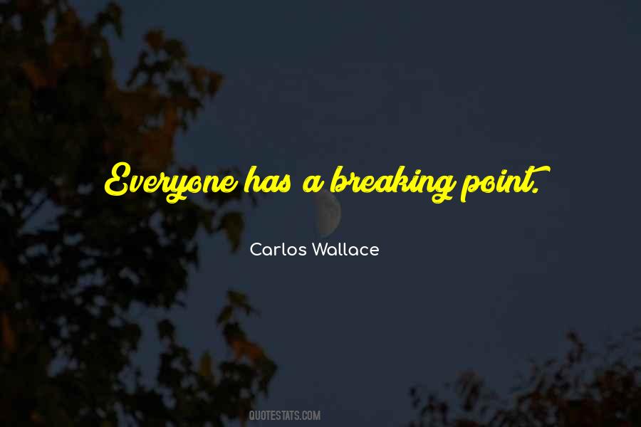 Carlos Wallace Quotes #1024695