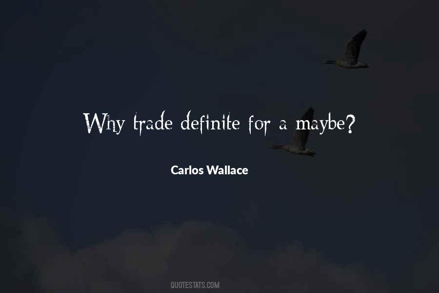 Carlos Wallace Quotes #1762264