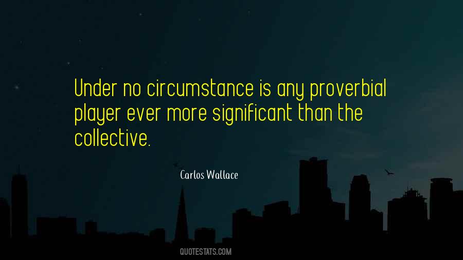 Carlos Wallace Quotes #340673