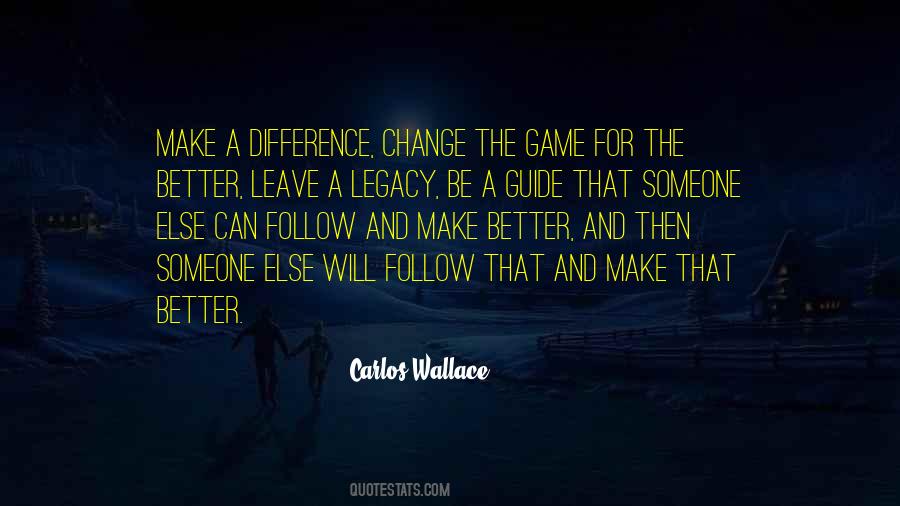 Carlos Wallace Quotes #623501