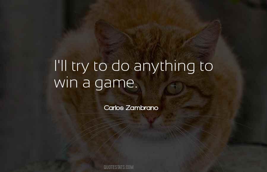 Carlos Zambrano Quotes #1474989