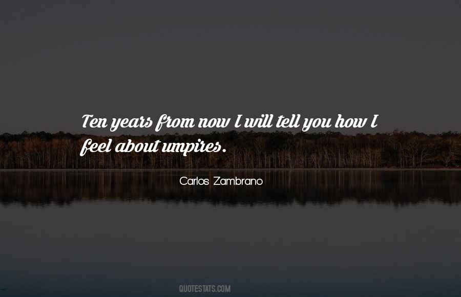Carlos Zambrano Quotes #1646443