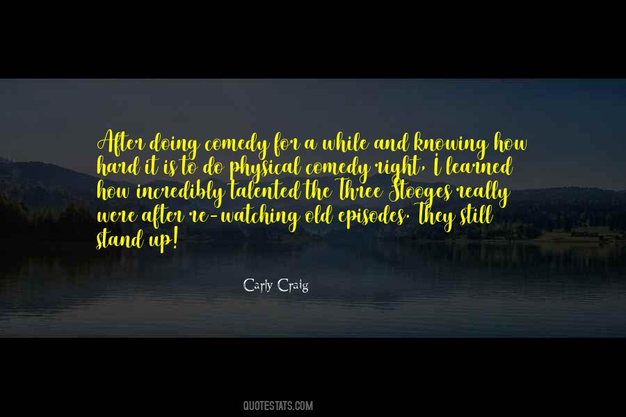 Carly Craig Quotes #282139