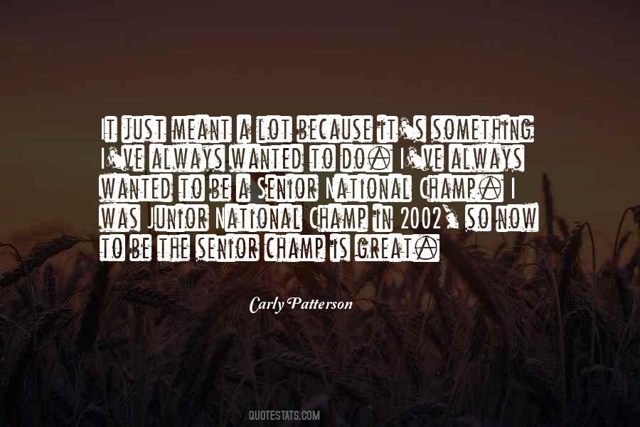 Carly Patterson Quotes #802833