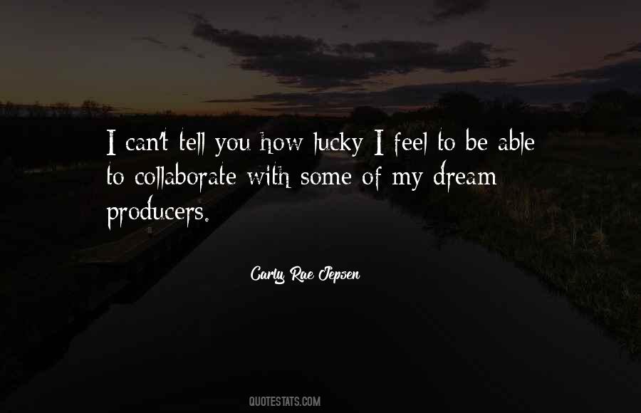 Carly Rae Jepsen Quotes #973401