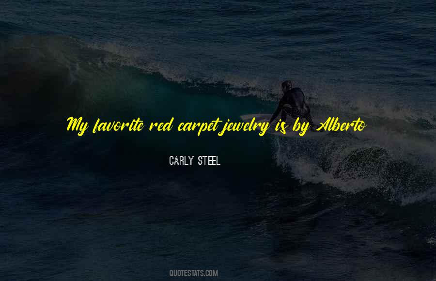 Carly Steel Quotes #624349