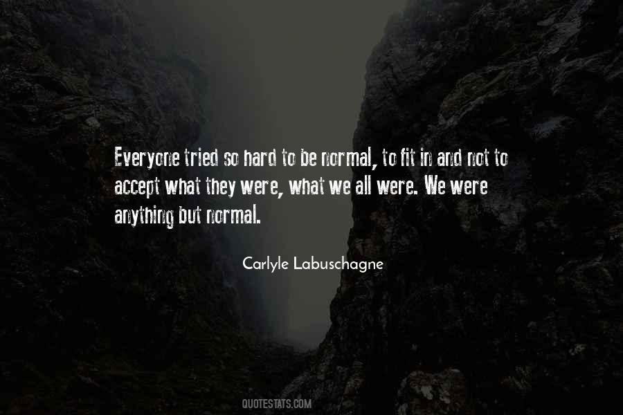 Carlyle Labuschagne Quotes #850488