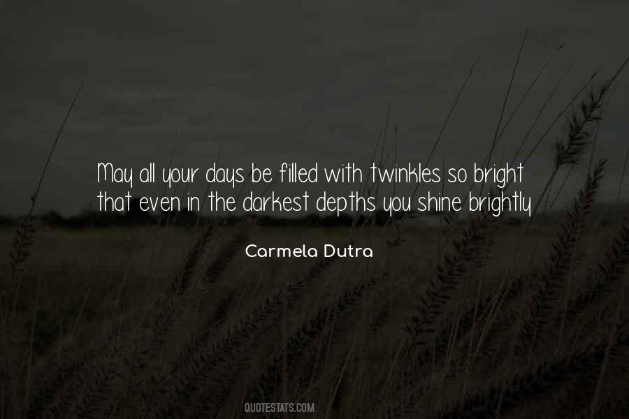 Carmela Dutra Quotes #1162921